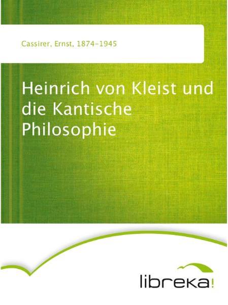 Heinrich von Kleist und die Kantische Philosophie