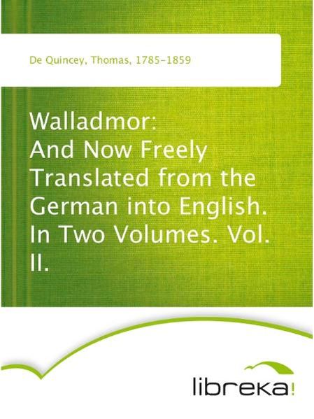 Walladmor: And Now Freely Translated from the German into English. In Two Volumes. Vol. II.
