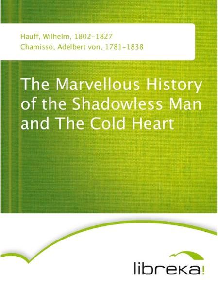 The Marvellous History of the Shadowless Man and The Cold Heart