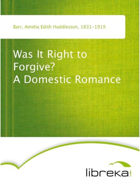 Was It Right to Forgive? A Domestic Romance