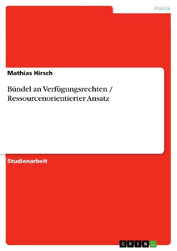 Bündel an Verfügungsrechten / Ressourcenorientierter Ansatz