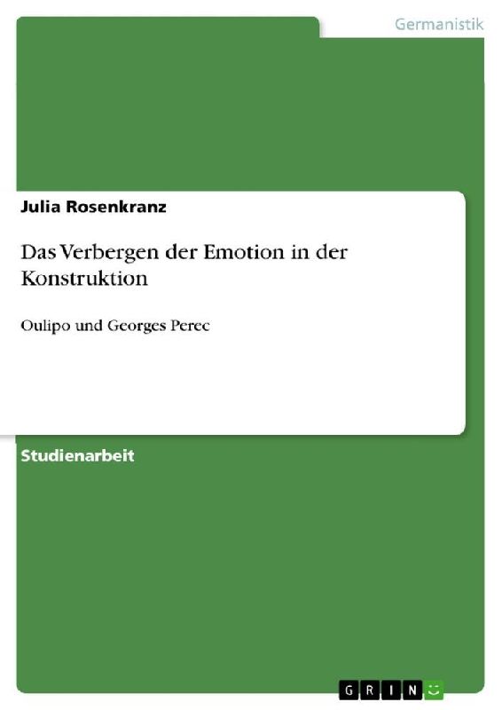Das Verbergen der Emotion in der Konstruktion
