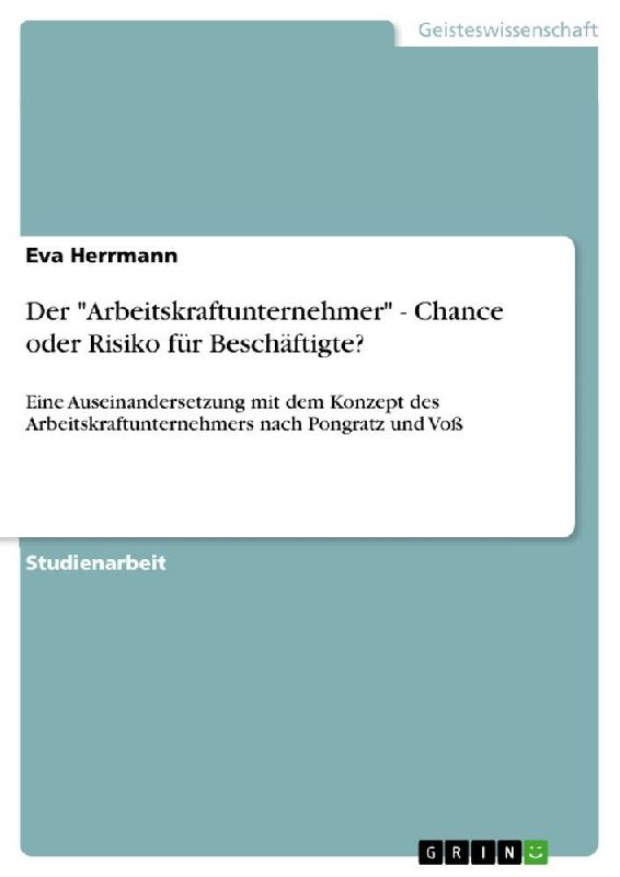 Der "Arbeitskraftunternehmer" - Chance oder Risiko für Beschäftigte?