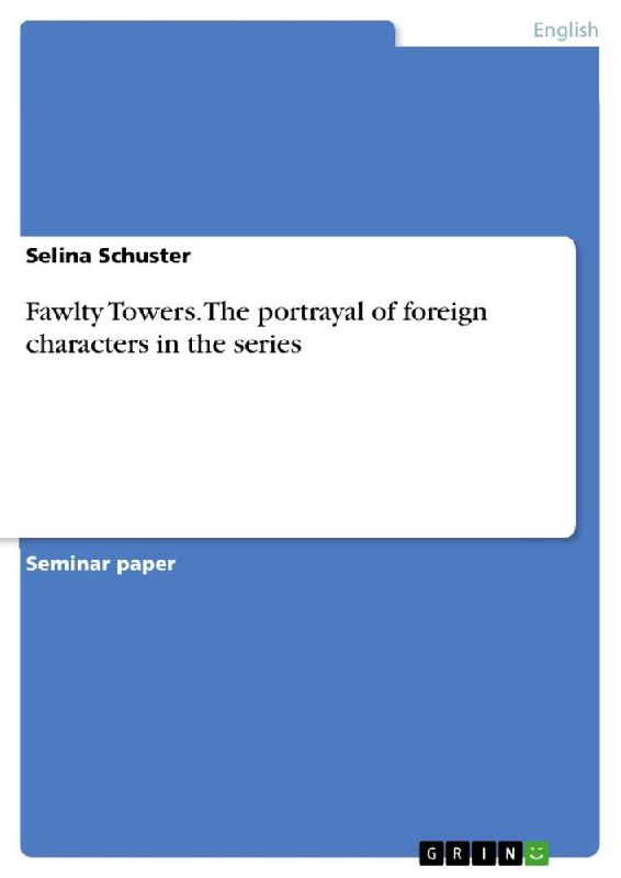 Fawlty Towers. The portrayal of foreign characters in the series