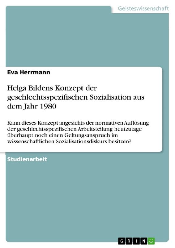 Helga Bildens Konzept der geschlechtsspezifischen Sozialisation aus dem Jahr 1980