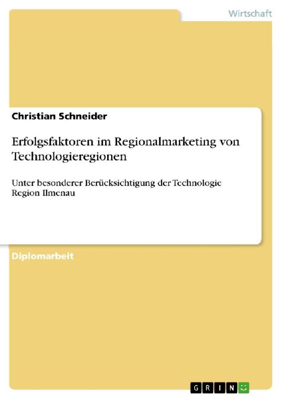 Erfolgsfaktoren im Regionalmarketing von Technologieregionen
