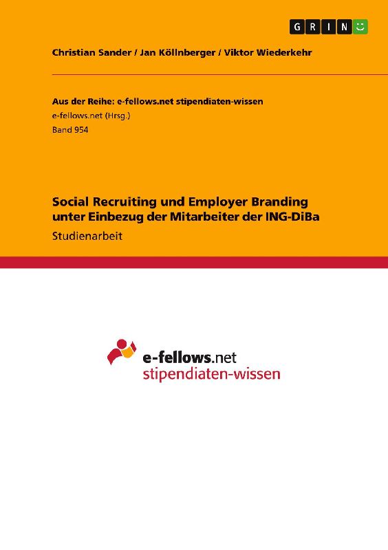Social Recruiting und Employer Branding unter Einbezug der Mitarbeiter der ING-DiBa