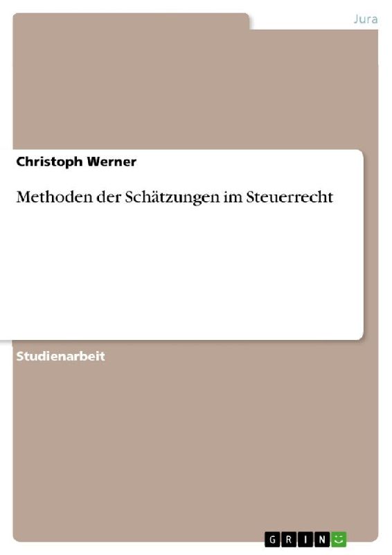 Methoden der Schätzungen im Steuerrecht