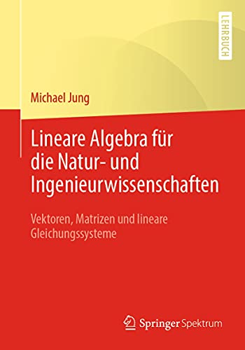 Lineare Algebra für die Natur- und Ingenieurwissenschaften