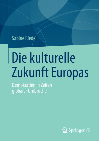 Die kulturelle Zukunft Europas