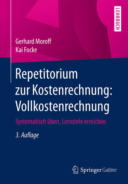 Repetitorium zur Kostenrechnung: Vollkostenrechnung