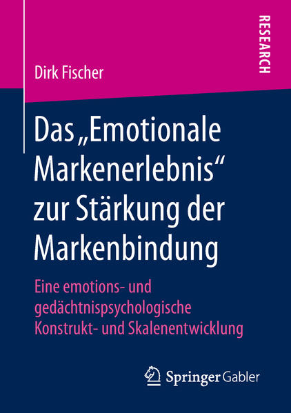 Das „Emotionale Markenerlebnis“ zur Stärkung der Markenbindung