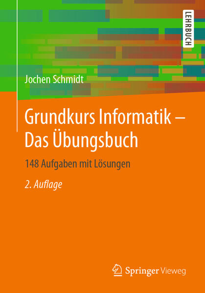 Grundkurs Informatik – Das Übungsbuch