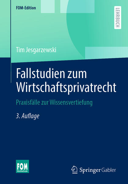 Fallstudien zum Wirtschaftsprivatrecht