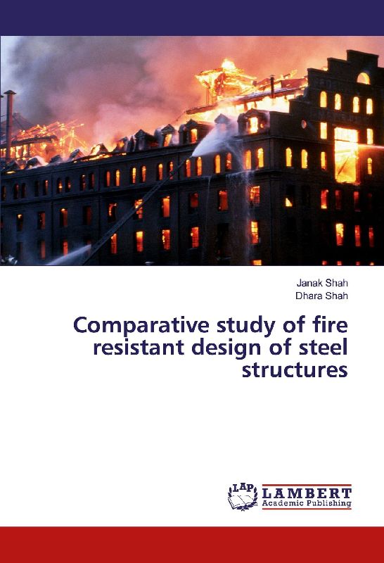 Comparative study of fire resistant design of steel structures