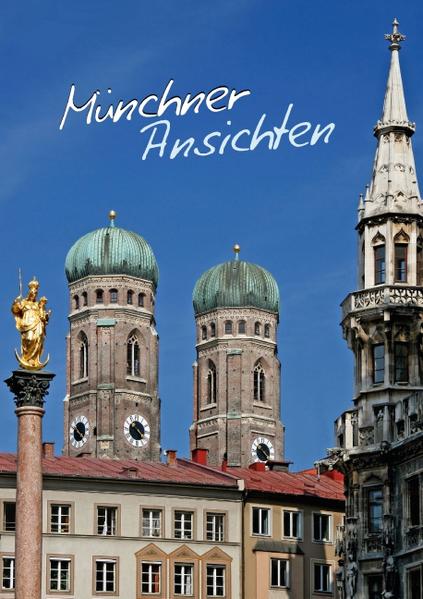 Münchner Ansichten (Posterbuch DIN A3 hoch)