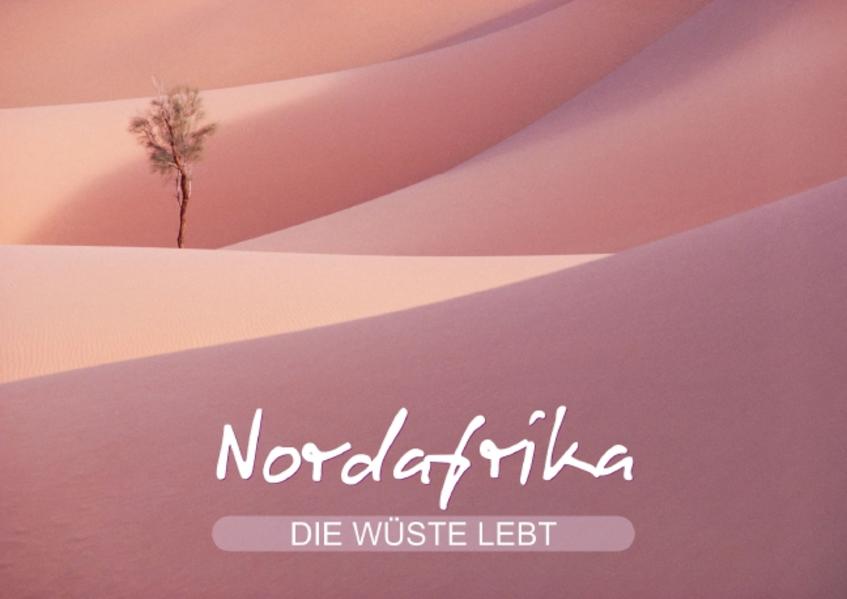 Die Wüste lebt – Nordafrika (Posterbuch DIN A2 quer)