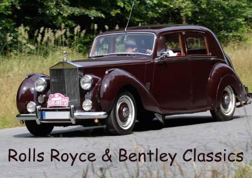 Rolls Royce & Bentley Classics (Posterbuch DIN A3 quer)