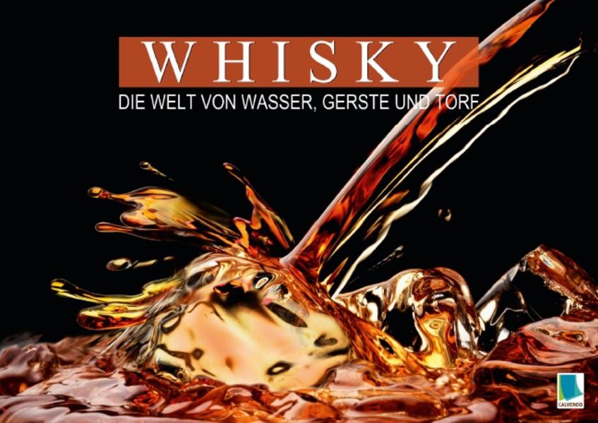 Whisky: die Welt von Wasser, Gerste und Torf (Posterbuch DIN A3 quer)