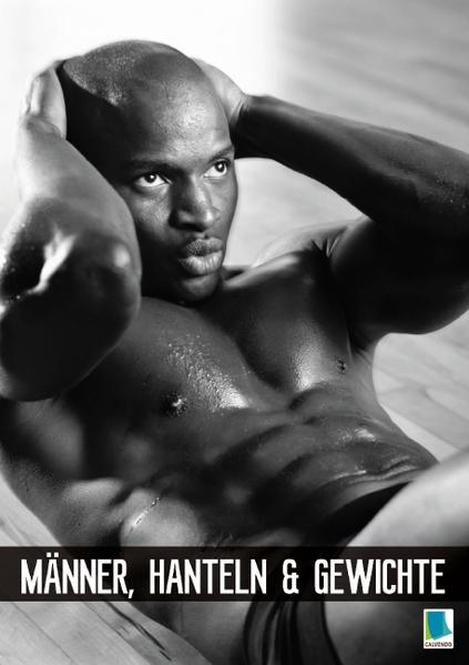 Männer, Hanteln und Gewichte (Posterbuch DIN A2 hoch)
