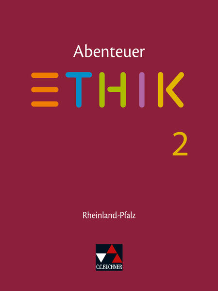 Abenteuer Ethik – Rheinland-Pfalz / Abenteuer Ethik Rheinland-Pfalz 2