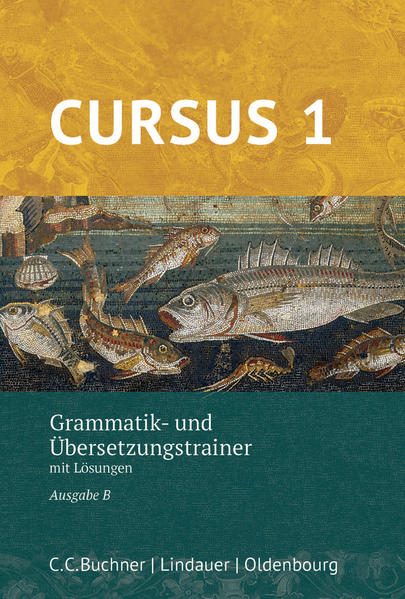 Cursus B – neu / Cursus B Grammatik-/ Übersetzungstrainer 1 – neu