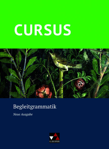 Cursus – Neue Ausgabe / Cursus – Neue Ausgabe Begleitgrammatik