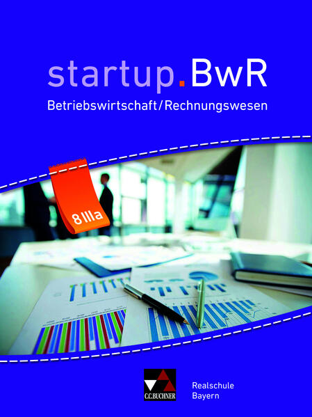 startup.BwR Realschule Bayern / startup.BwR Bayern 8 IIIa