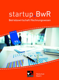 startup.BwR Realschule Bayern / startup.BwR Bayern 9 II