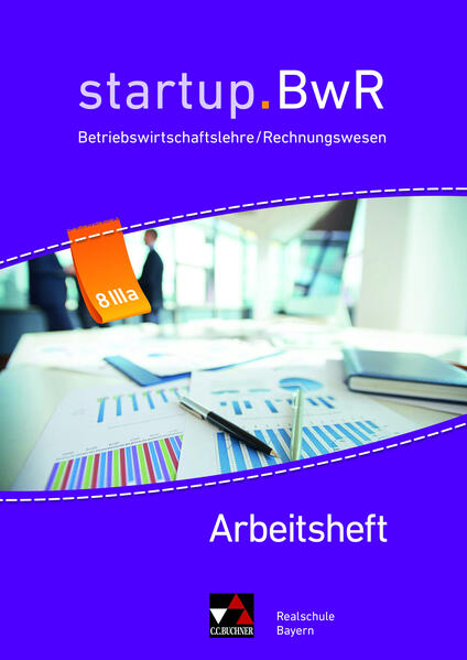 startup.BwR Realschule Bayern / startup.BwR Bayern AH 8 IIIa