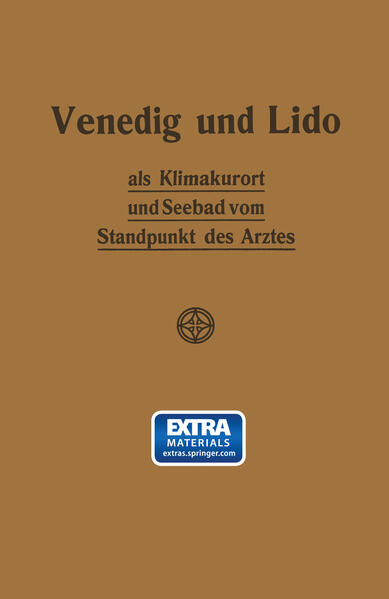 Venedig und Lido als Klimakurort und Seebad vom Standpunkt des Arztes