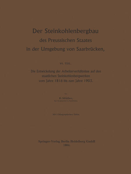 Der Steinkohlenbergbau des Preussischen Staates in der Umgebung von Saarbrücken
