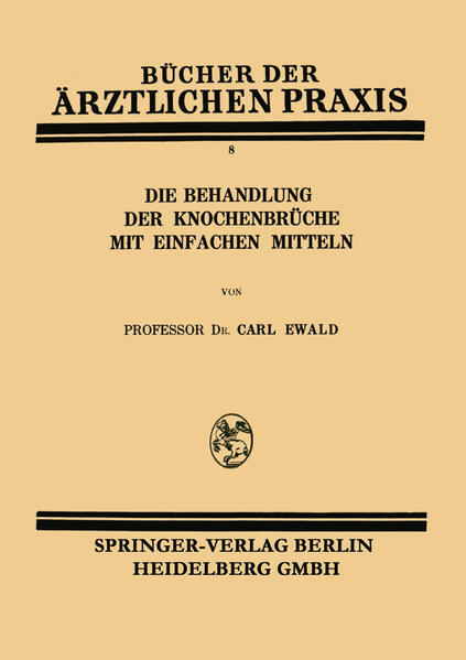 Die Behandlung der Knochenbrüche mit Einfachen Mitteln