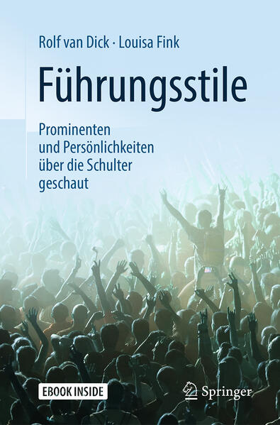 Führungsstile: Prominenten und Persönlichkeiten über die Schulter geschaut