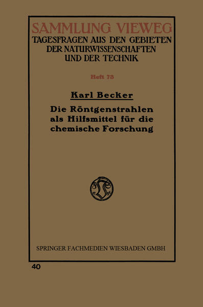 Die Röntgenstrahlen als Hilfsmittel für die chemische Forschung