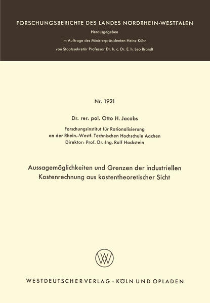 Aussagemöglichkeiten und Grenzen der industriellen Kostenrechnung aus kostentheoretischer Sicht