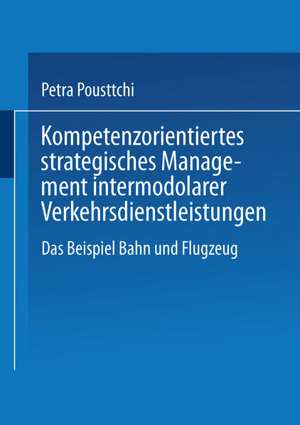 Kompetenzorientiertes strategisches Management intermodaler Verkehrsdienstleistungen