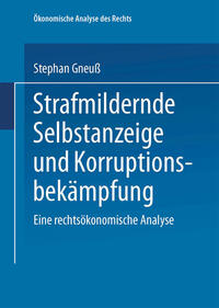 Strafmildernde Selbstanzeige und Korruptionsbekämpfung