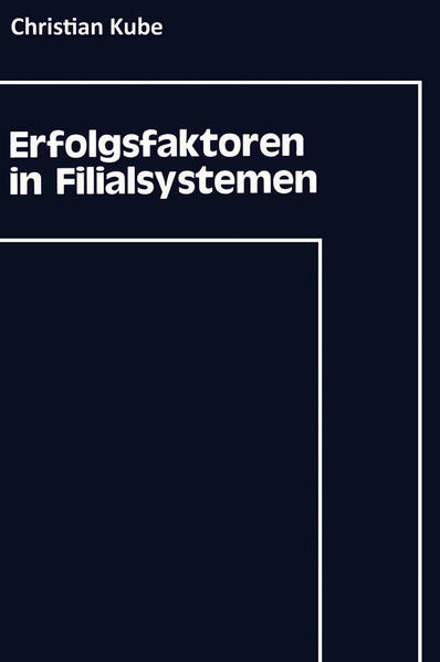 Erfolgsfaktoren in Filialsystemen