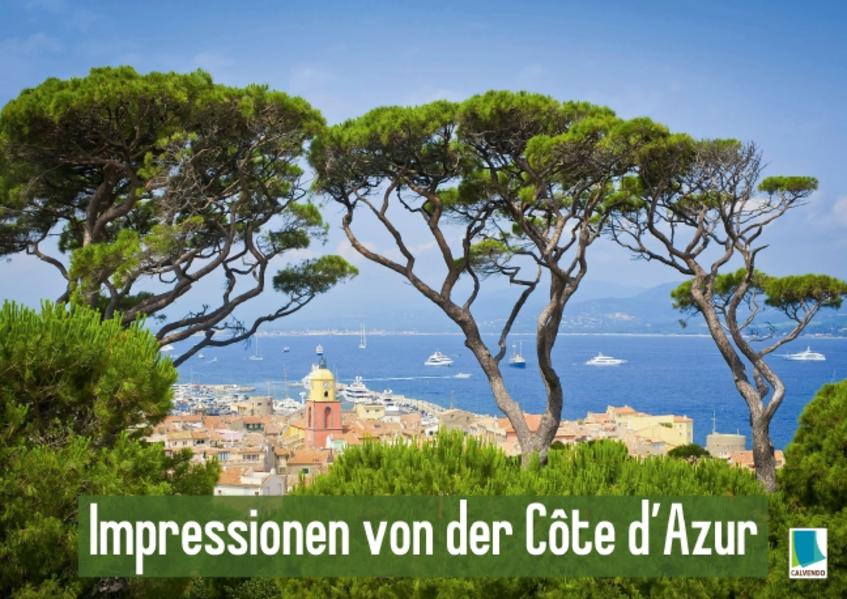 Impressionen von der Côte d’Azur (Posterbuch DIN A3 quer)