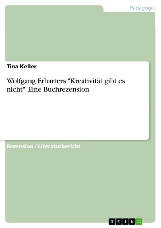 Wolfgang Erharters "Kreativität gibt es nicht". Eine Buchrezension