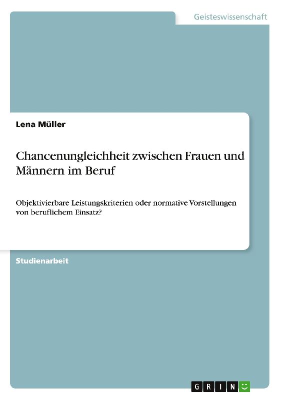 Chancenungleichheit zwischen Frauen und Männern im Beruf