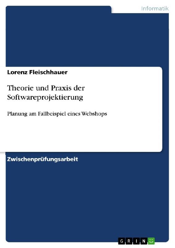 Theorie und Praxis der Softwareprojektierung