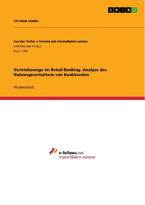 Vertriebswege im Retail-Banking. Analyse des Nutzungsverhaltens von Bankkunden