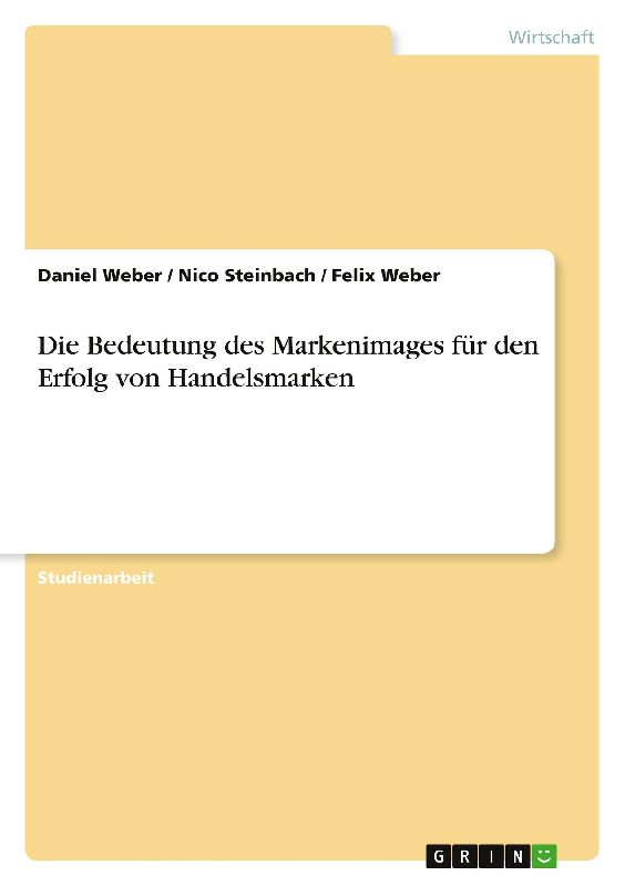 Die Bedeutung des Markenimages für den Erfolg von Handelsmarken