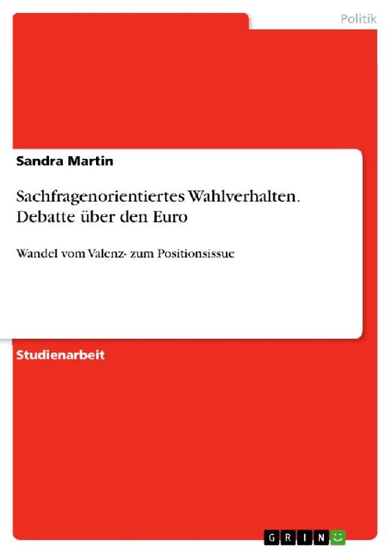 Sachfragenorientiertes Wahlverhalten. Debatte über den Euro
