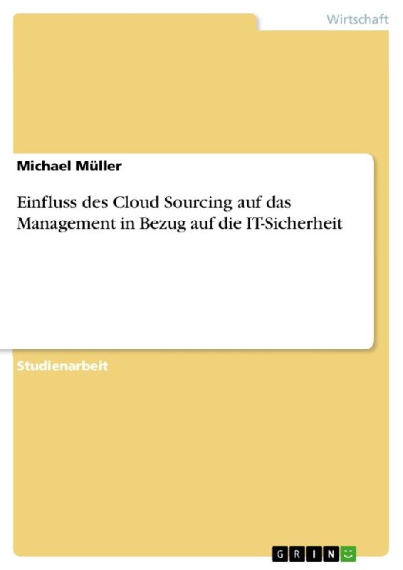 Einfluss des Cloud Sourcing auf das Management in Bezug auf die IT-Sicherheit