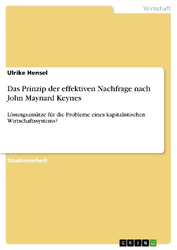 Das Prinzip der effektiven Nachfrage nach John Maynard Keynes