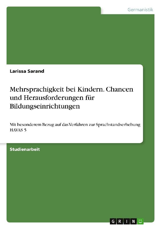 Mehrsprachigkeit bei Kindern. Chancen und Herausforderungen für Bildungseinrichtungen