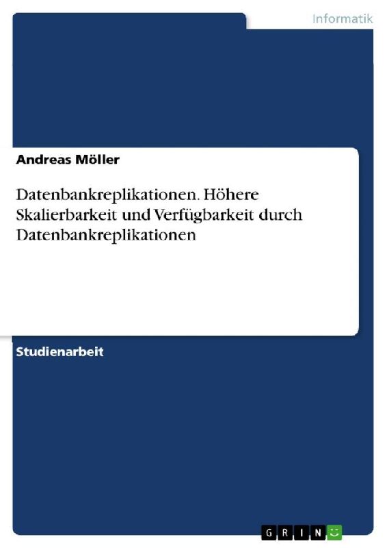 Datenbankreplikationen. Höhere Skalierbarkeit und Verfügbarkeit durch Datenbankreplikationen